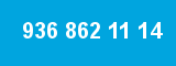 936 862 11 14 936 862 11 14